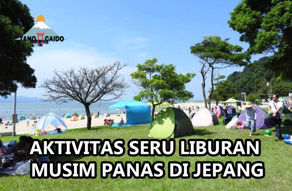 Aktivitas Seru Liburan Musim Panas Di Jepang Tanogaido