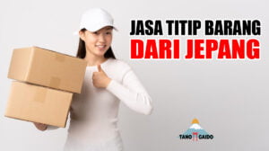 Jasa Titip Beli Barang dari Jepang