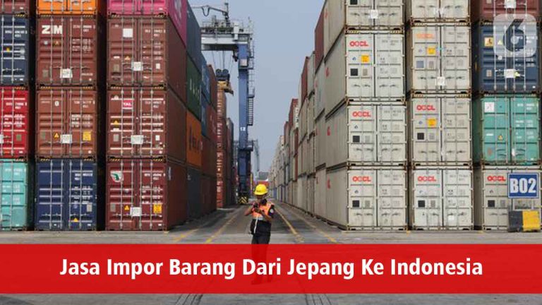 Jasa Impor Barang Dari Jepang Ke Indonesia