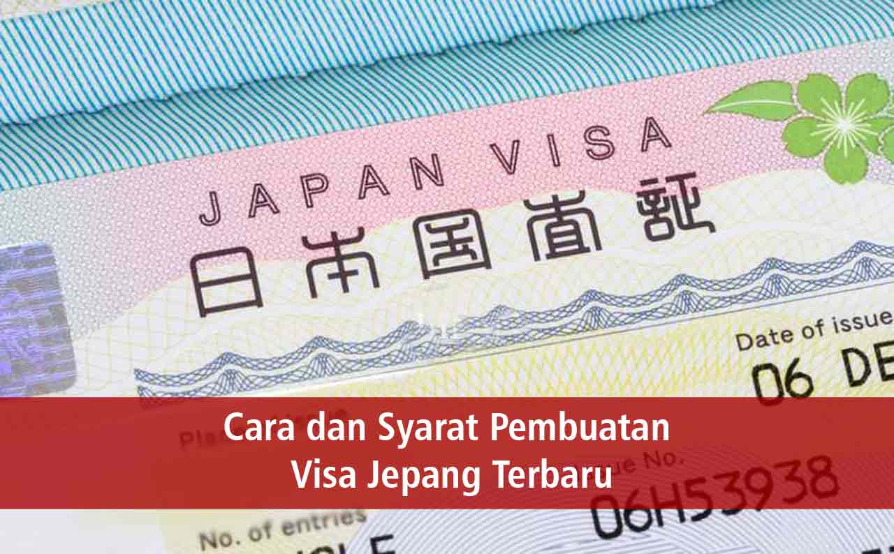 Cara dan Syarat Pembuatan Visa Jepang Terbaru