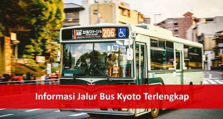 Informasi Jalur Bus Kyoto Terlengkap