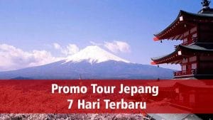 Promo Tour Jepang 7 Hari Terbaru Wisata Jepang