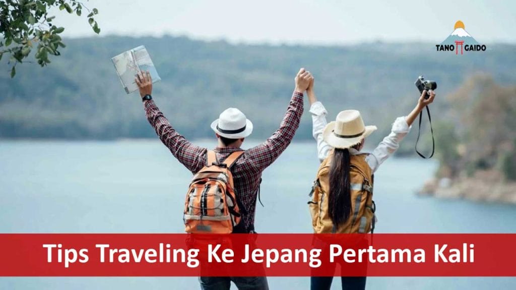 Tips Traveling Ke Jepang Pertama Kali | TANOGAIDO