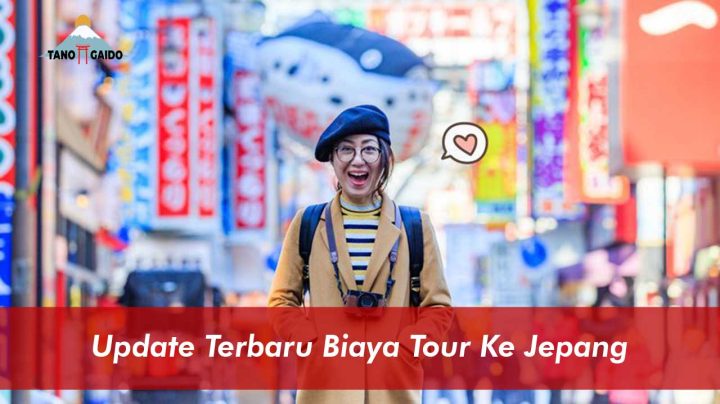 Update Terbaru Biaya Tour Ke Jepang