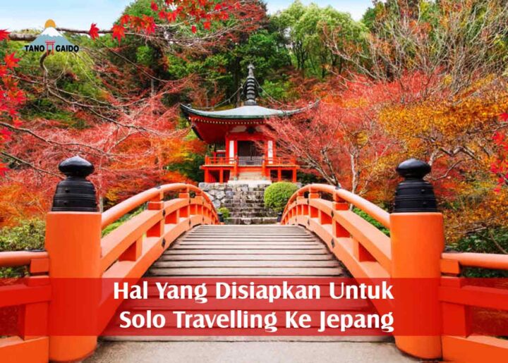Hal Yang Disiapkan Untuk Solo Travelling Ke Jepang