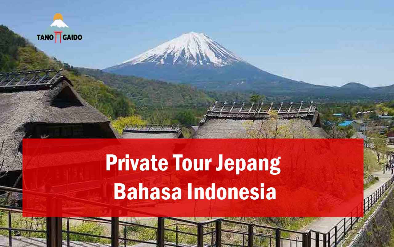 Private Tour Jepang Bahasa Indonesia