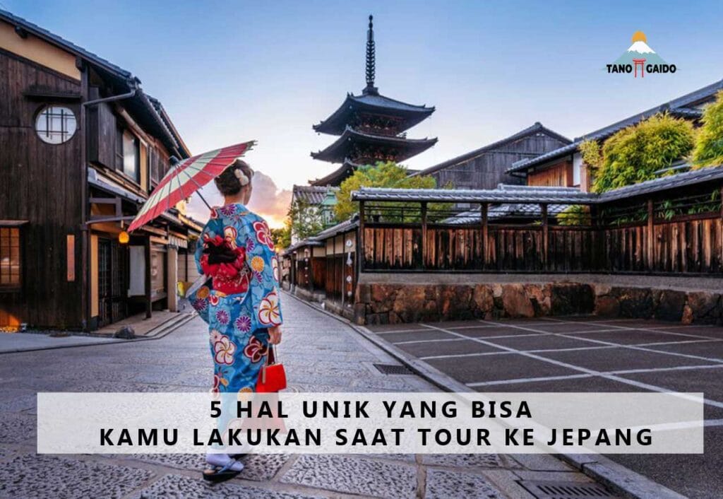 5 Hal Unik Yang Bisa Kamu Lakukan Saat Tour Ke Jepang | Tanogaido