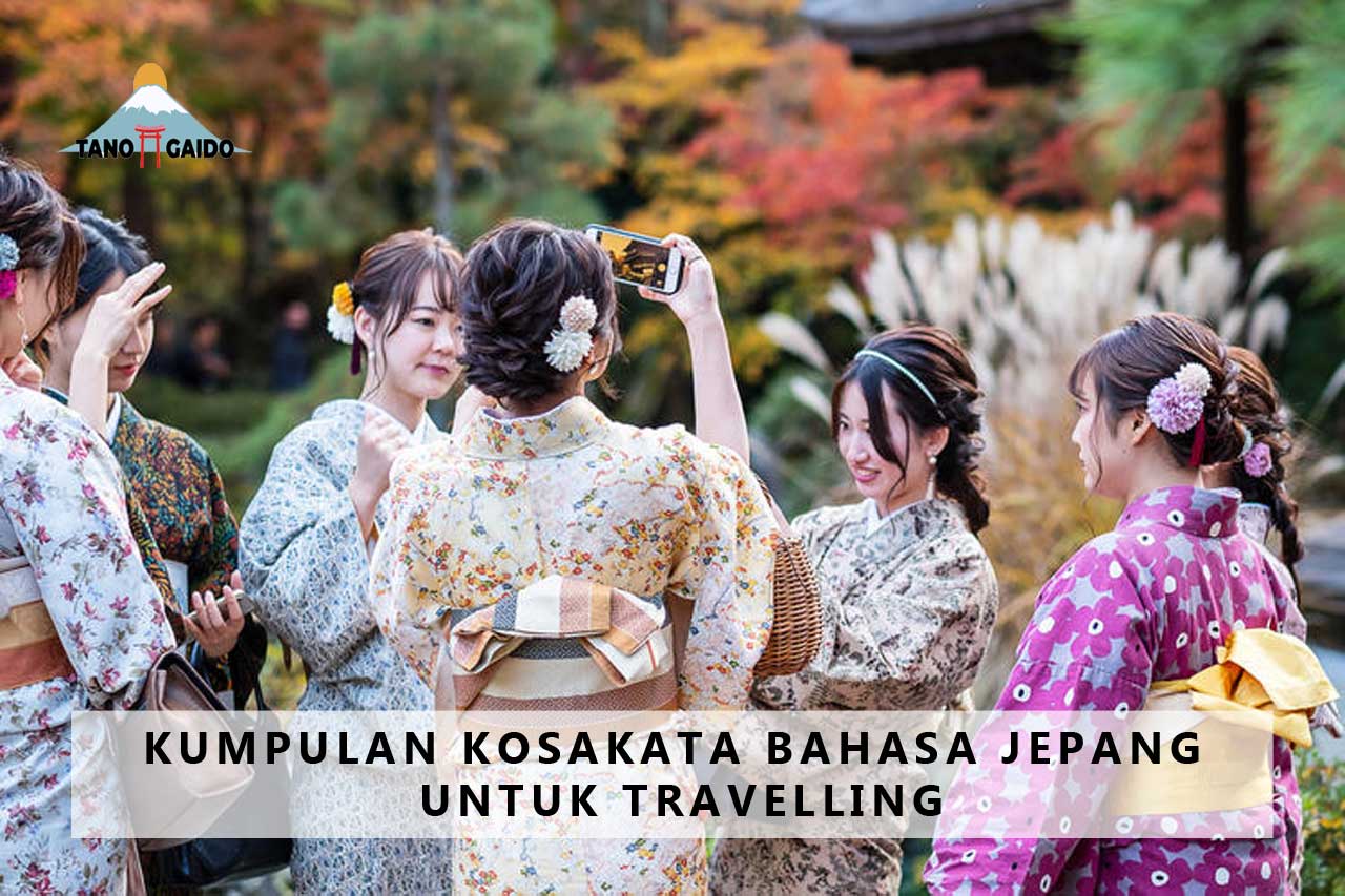Kumpulan Kosakata Bahasa Jepang Untuk Travelling