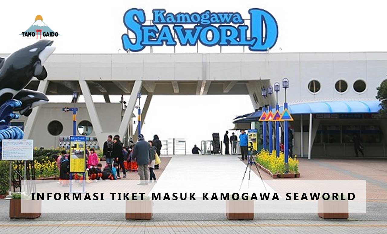 Tiket Masuk Kamogawa Seaworld