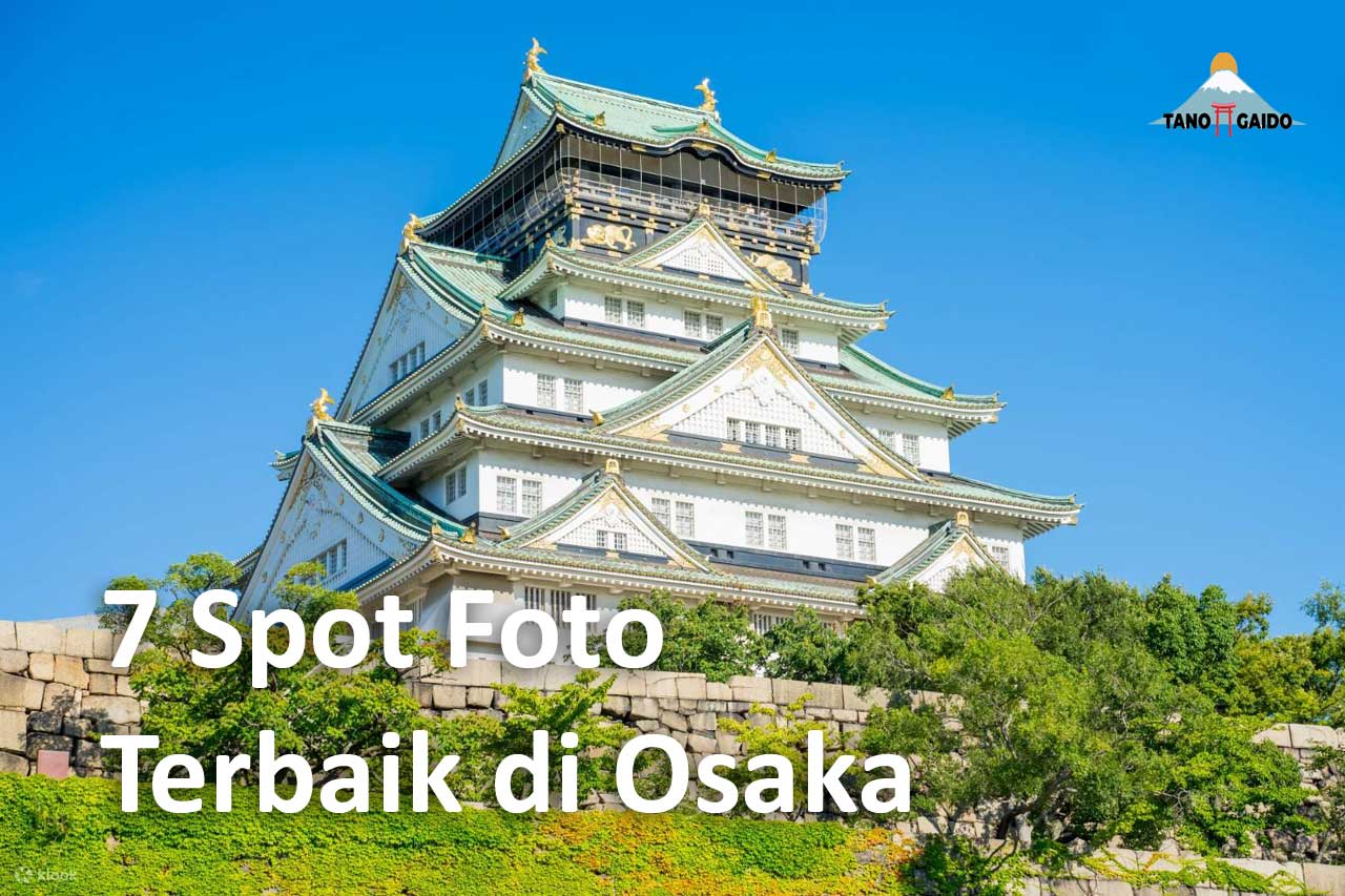Spot Foto Terbaik di Osaka
