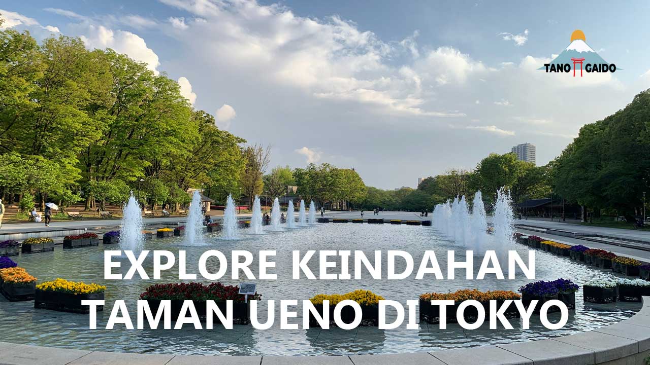 Explore Keindahan Taman Ueno di Tokyo