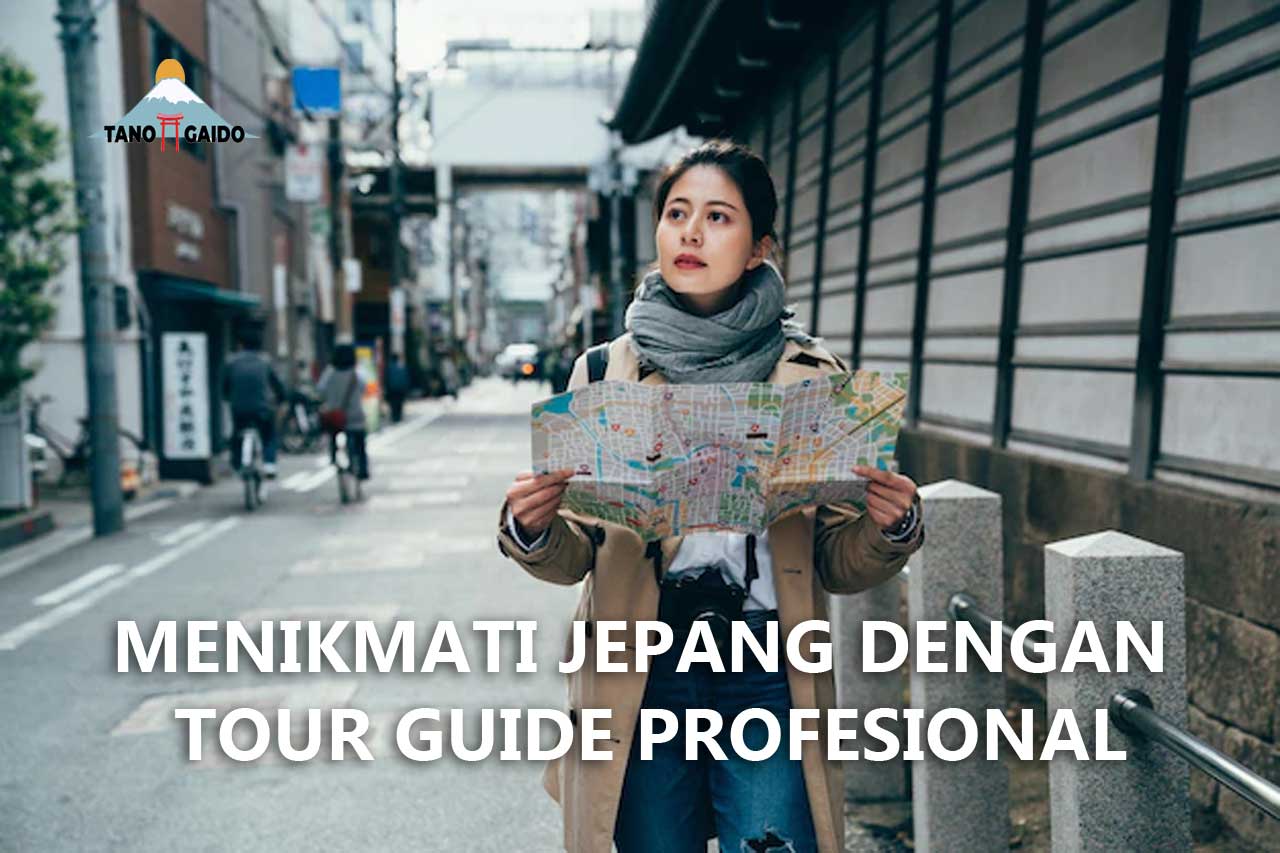 Menikmati Jepang dengan Tour Guide Profesional