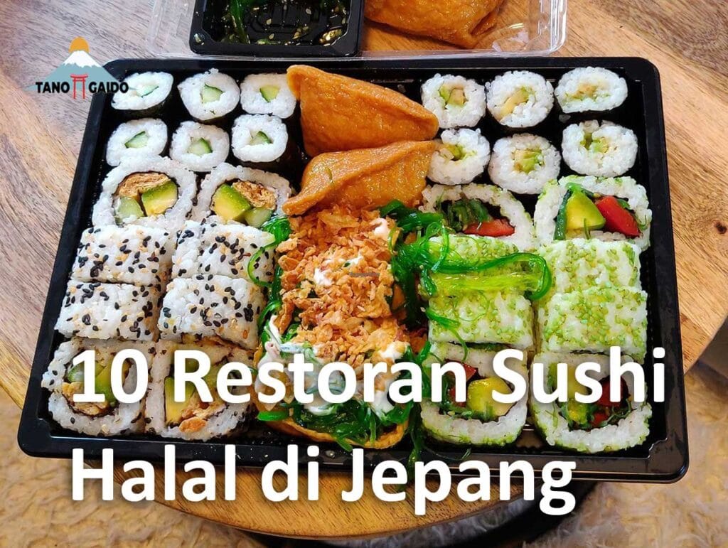 10 Restoran Sushi Halal Di Jepang Tanogaido