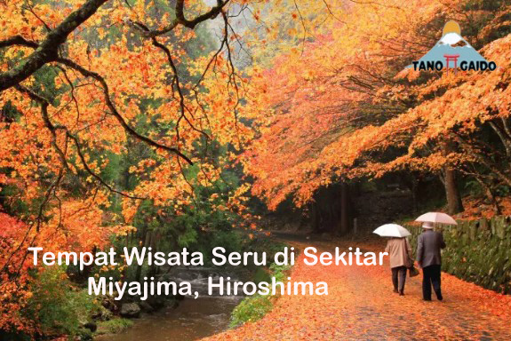 Tempat Wisata Seru di Sekitar Miyajima, Hiroshima