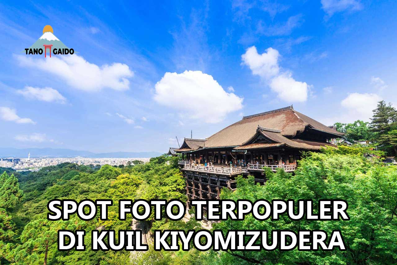 Spot Foto Terpopuler di Kuil Kiyomizudera